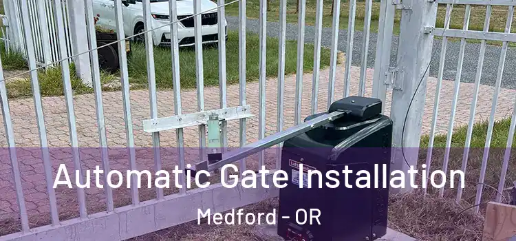 Automatic Gate Installation Medford - OR