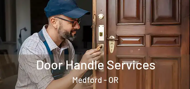 Door Handle Services Medford - OR