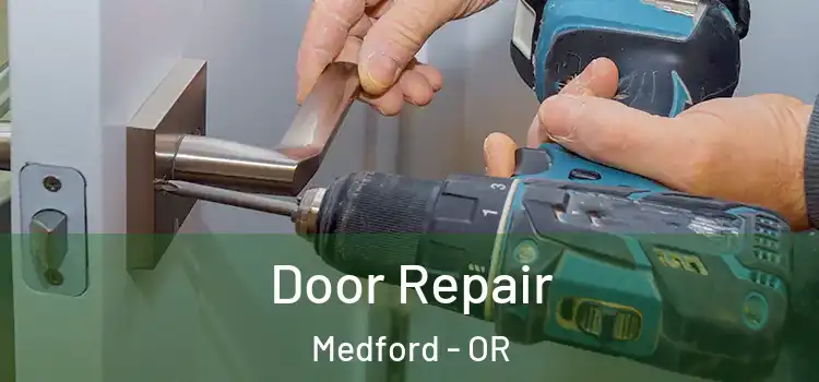  Door Repair Medford - OR