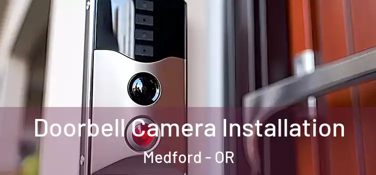  Doorbell Camera Installation Medford - OR