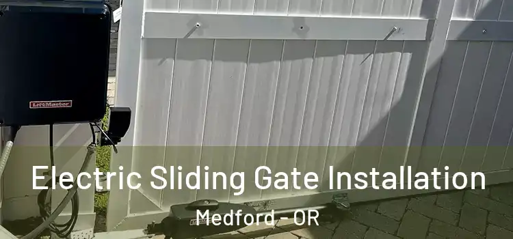  Electric Sliding Gate Installation Medford - OR