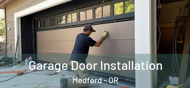  Garage Door Installation Medford - OR
