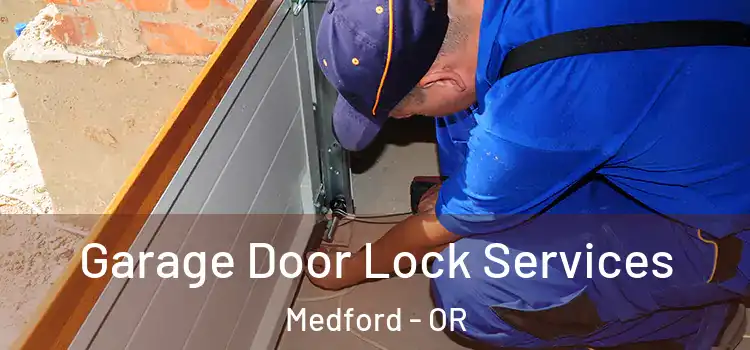  Garage Door Lock Services Medford - OR
