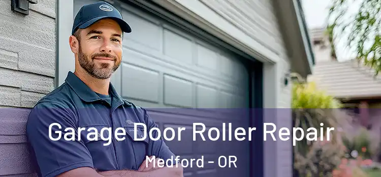  Garage Door Roller Repair Medford - OR