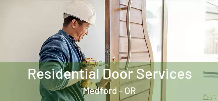  Residential Door Services Medford - OR