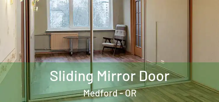  Sliding Mirror Door Medford - OR