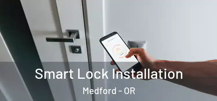 Smart Lock Installation Medford - OR
